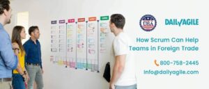 How Scrum Can Help Teams in Foreign Trade